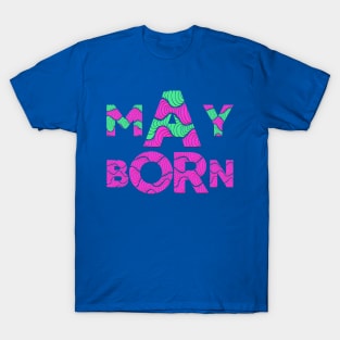 May Born T-Shirt